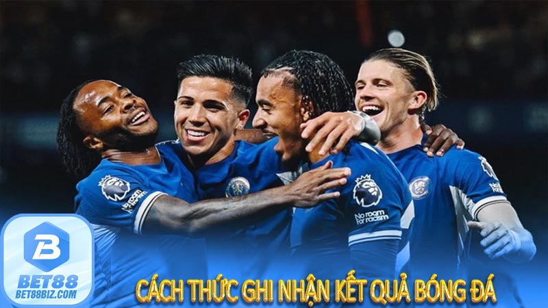 Cách thức ghi nhận kết quả bóng đá